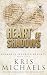 Heart of Shadows by Kris Michaels Heart of Shadows by Kris Michaels