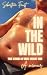 In The Wild: True stories o...