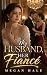 My Husband, Her Fiancé: A S...