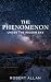 The Phenomenon: Under the Hidden Sky - What the UAP Evidence Actually Shows
