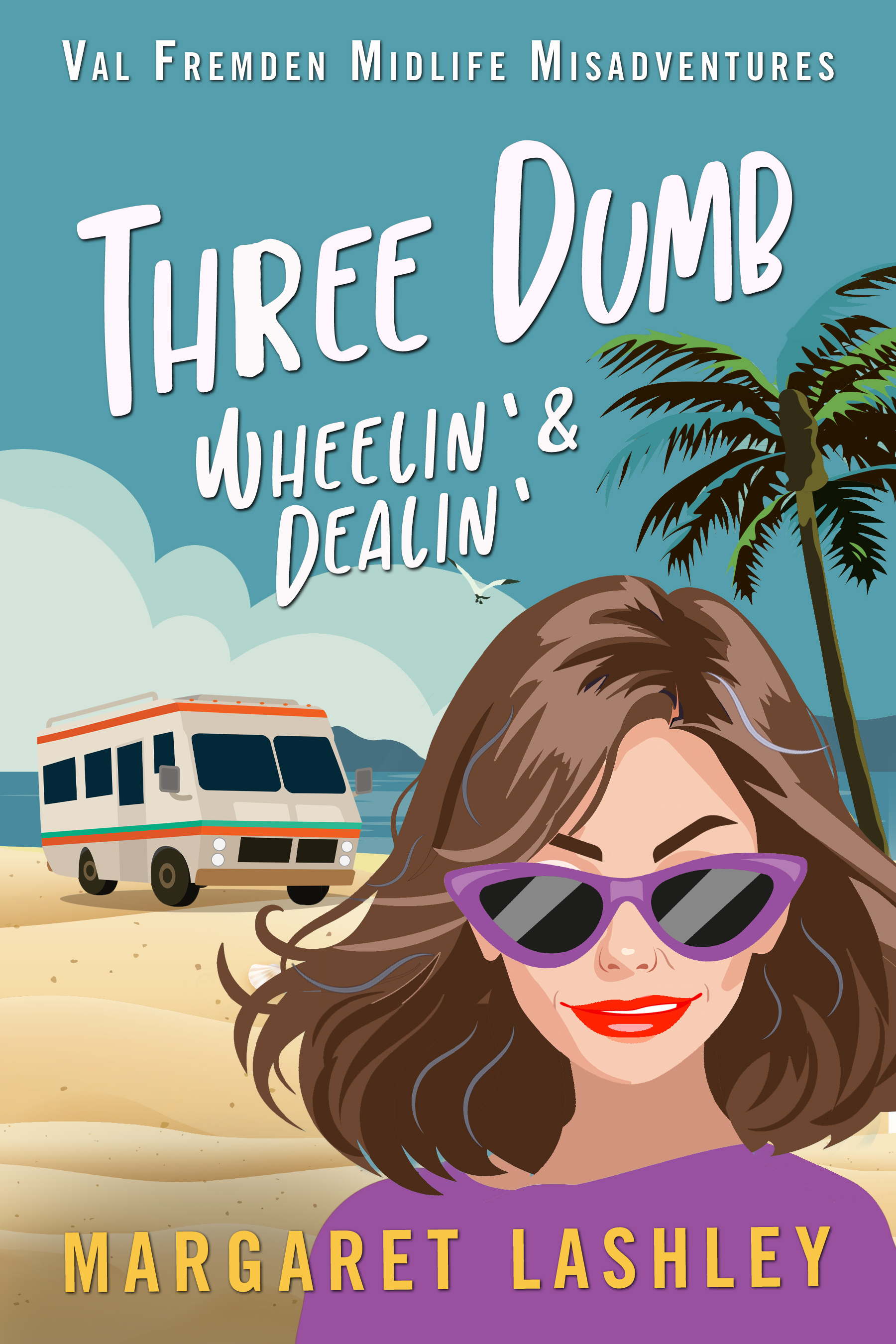 Three Dumb: Wheelin' & Dealin' (Val Fremden Mysteries, #3)