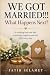 We Got Married!!!: What Hap...