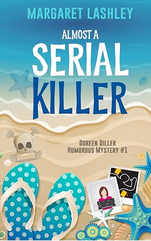 Almost a Serial Killer (Doreen Diller Humorous Mysteries, #1)