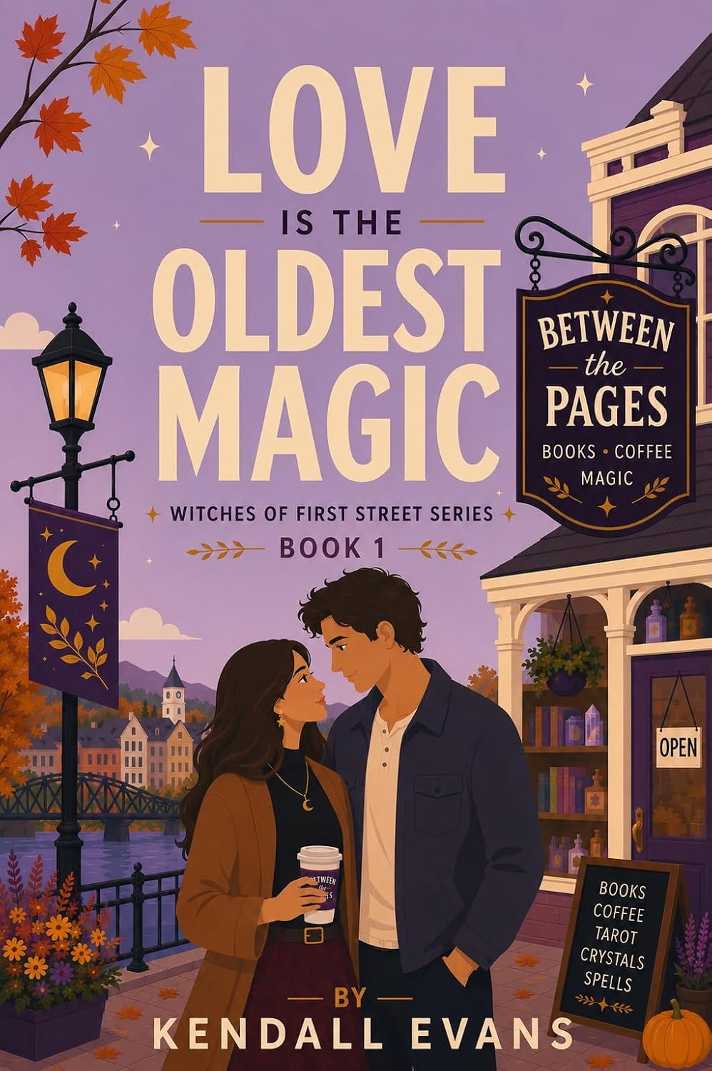 Love is the Oldest Magic (Witches of First Street Book 1)
