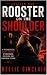 Rooster on the Shoulder: A ...