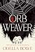 Orb Weaver: A Novel