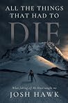 All The Things That Had To Die: What falling off Mt Hood taught me