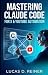 Mastering Claude Code for X...