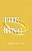 The Ring (My Achilles' Heel...