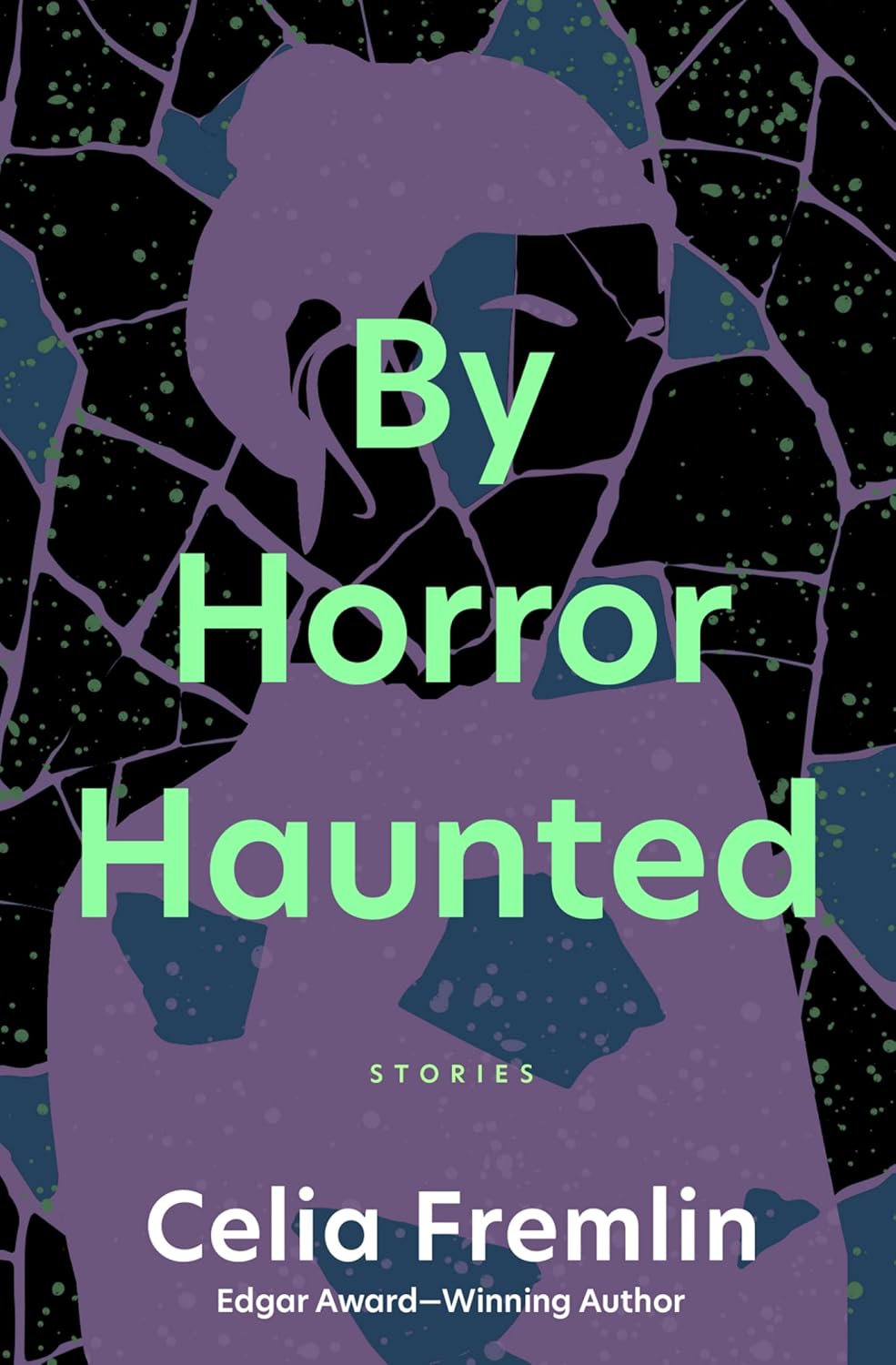 By Horror Haunted; Stories