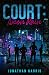 Court: Neon Rain (The Neon Rain Series #1)