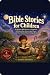 Bible Stories for Children:...