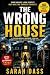 The Wrong House: A Psychological Suspense Thriller Where Every Door Leads To Another Secret.