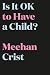 Is It OK to Have a Child?