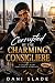 Corrupted by the Charming Consigliere (Mafia Bloodlines)