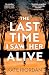The Last Time I Saw Her Alive