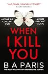 When I Kill You