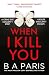 When I Kill You