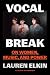 Vocal Break: On Women, Music, and Power