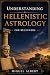Understanding Hellenistic Astrology by Miguel S Albert