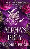 Alpha's Prey: A W...