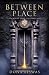 The Between Place: What Lov...