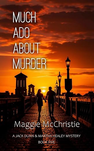 Much Ado About Murder (A Jack Dunn & Martha Healey Mystery Book 5)