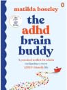 The ADHD Brain Buddy: A practical toolkit for adults navigating a more ADHD-friendly life