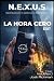 N.E.X.U.S. – Hora Cero: Vol...