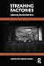 Streaming Factories: Labori...