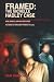 FRAMED: The Michelle Hadley...