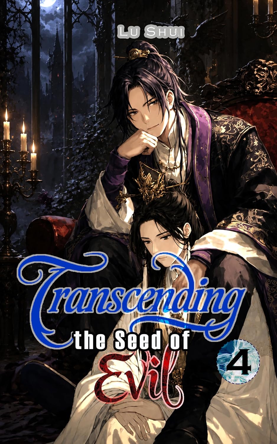 Transcending the Seed of Evil (Novel) Book 4: BL Xianxia Danmei-Inspired Fantasy Romance