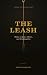 The Leash : Notes on Fear, ...