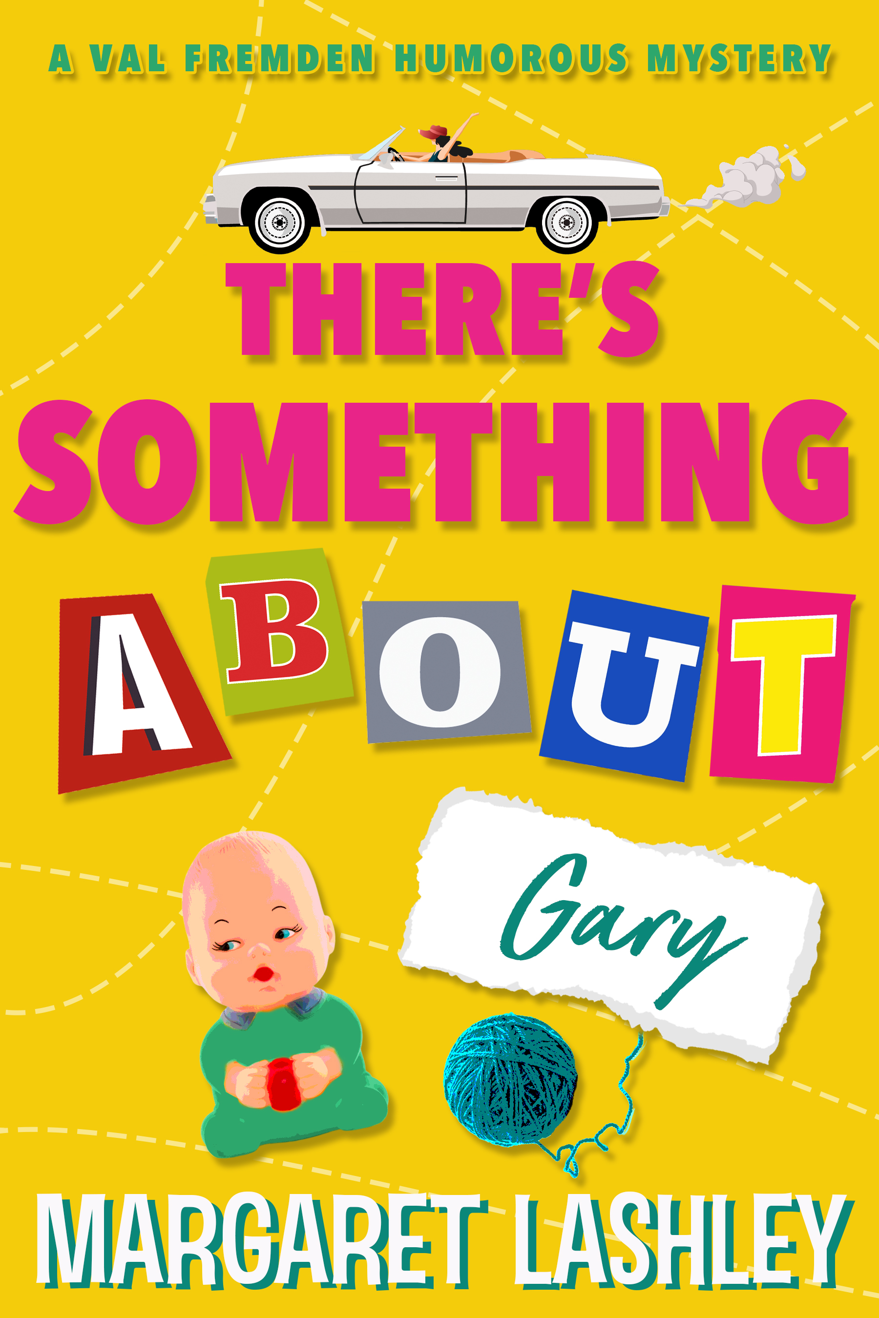 There's Something About Gary (A Val Fremden Humorous Mystery, #2)
