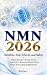 NMN 2026: Benefits, Side Ef...