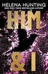 Him & I by Helena Hunting Him & I by Helena Hunting