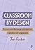 Classroom By Design: The un...