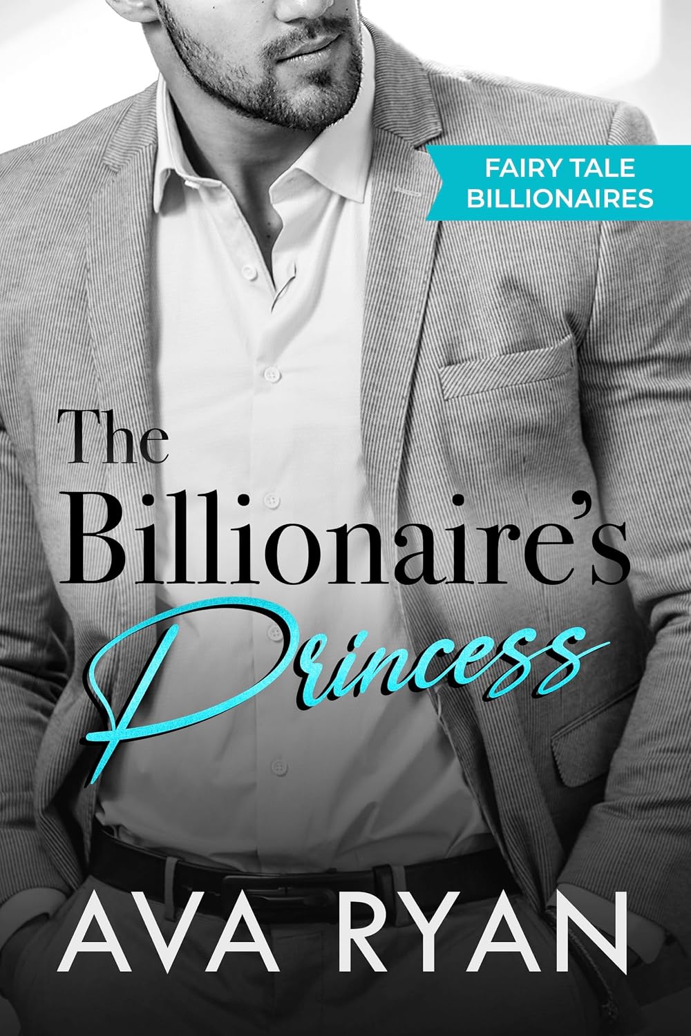The Billionaire's Princess (Fairy Tale Billionaires, #1)