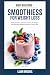 SMOOTHIESS FOR WEIGHT LOSS:...