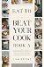 EAT TO BEAT YOUR DEIT COOKB...