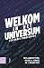 Welkom in het universum: een korte rondleiding