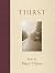 Thirst by Mary Oliver Thirst by Mary Oliver