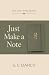 Just Make a Note: A Warm, F...