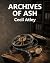 Archives of Ash by Cecil Atley Archives of Ash by Cecil Atley