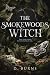 The Smokewoods Witch (The Smokewoods Duet, #1)