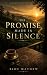 The Promise Made in Silence