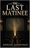 The Last Matinee