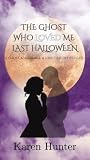 The Ghost Who Lov...
