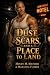 Dust, Scars, And A Place To...
