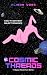 Cosmic Threads: A Sci-Fi Se...